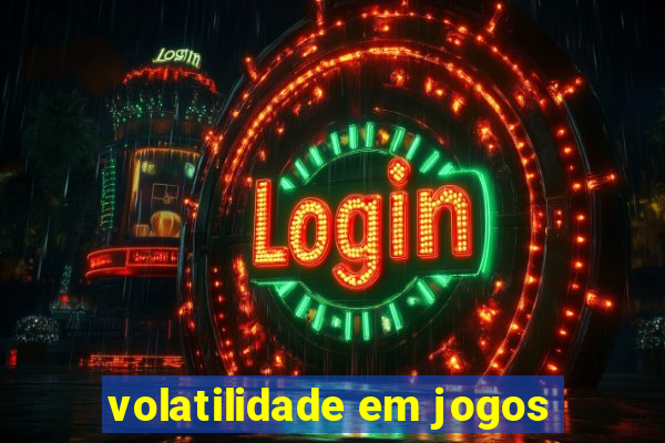 volatilidade em jogos