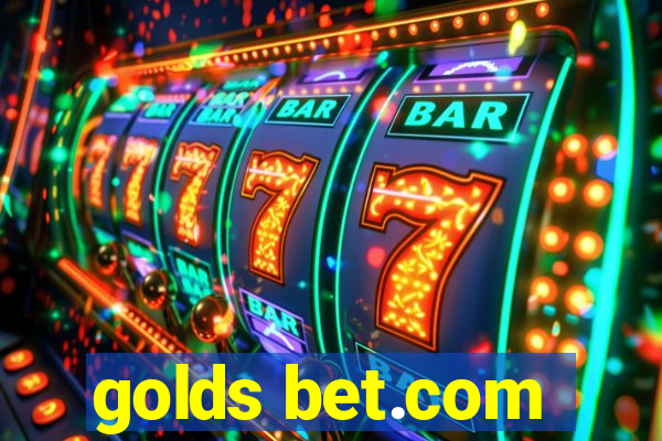 golds bet.com