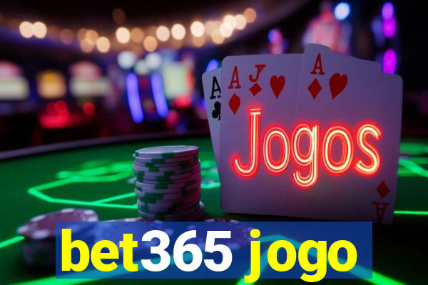 bet365 jogo