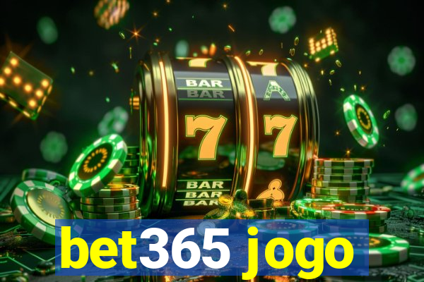 bet365 jogo