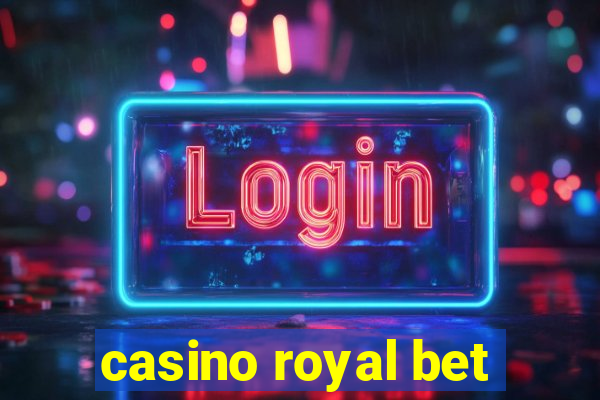 casino royal bet