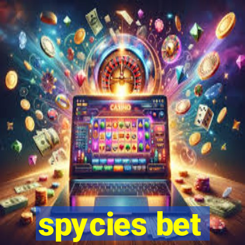 spycies bet