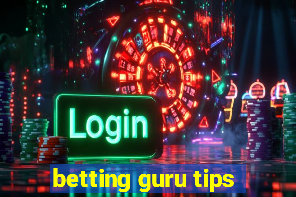 betting guru tips