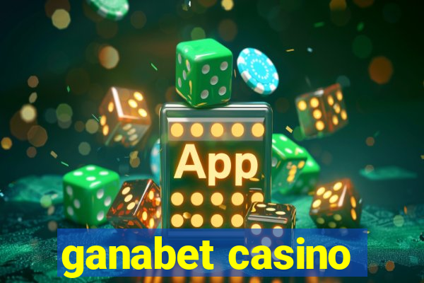 ganabet casino