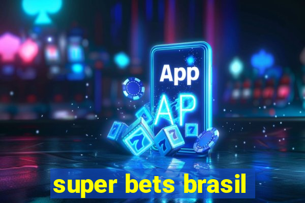 super bets brasil