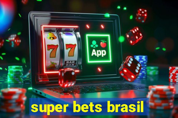 super bets brasil