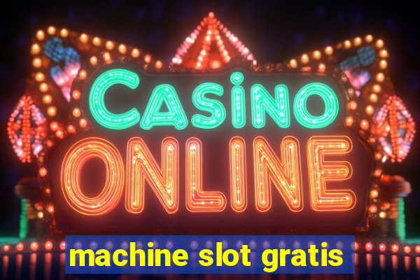 machine slot gratis