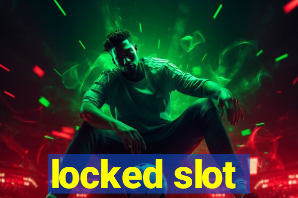 locked slot