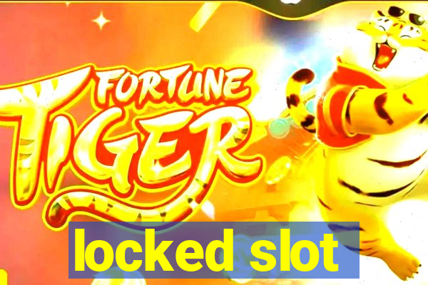 locked slot