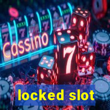 locked slot