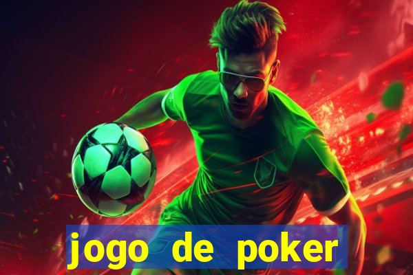 jogo de poker online com dinheiro real