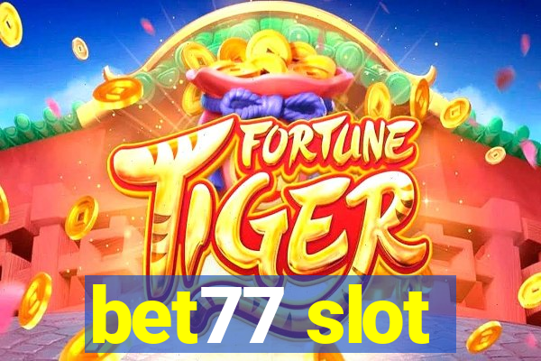 bet77 slot