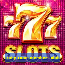 ruby room members club