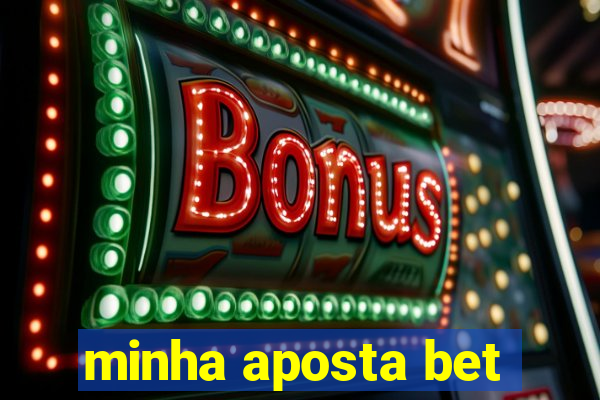 minha aposta bet