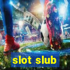 slot slub