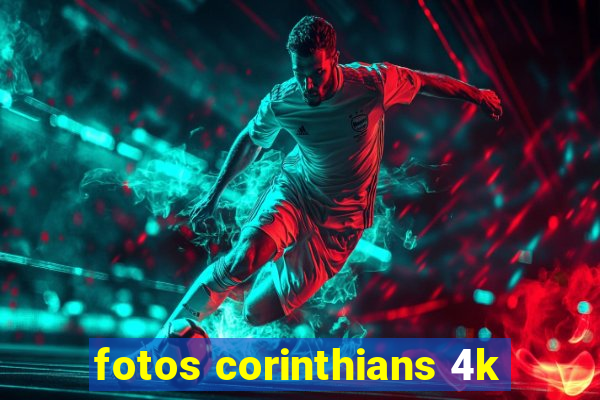 fotos corinthians 4k