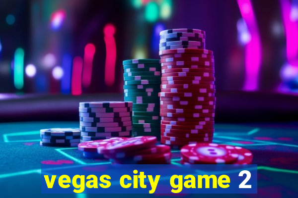 vegas city game 2