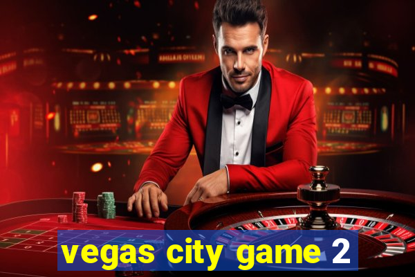 vegas city game 2