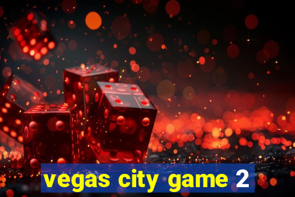 vegas city game 2