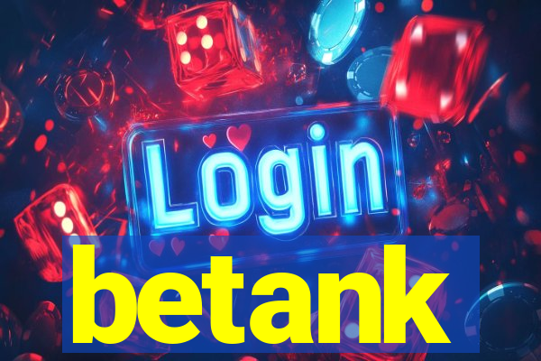 betank