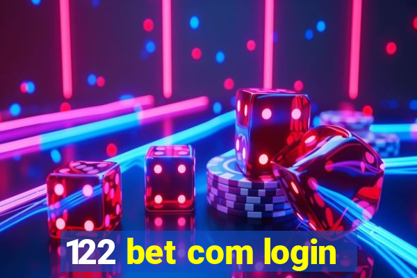 122 bet com login