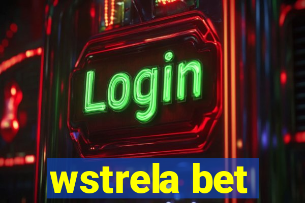 wstrela bet