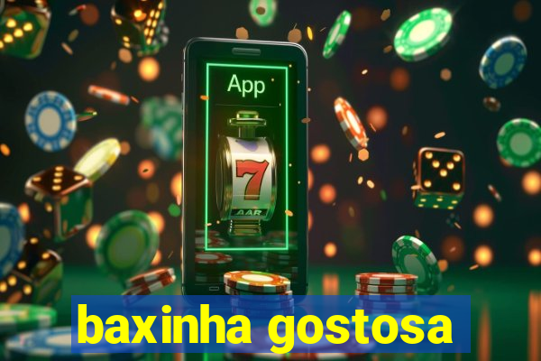 baxinha gostosa