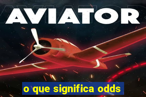 o que significa odds