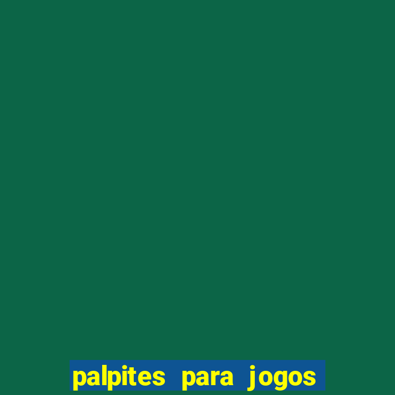 palpites para jogos do brasileir?o de hoje