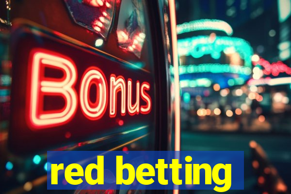 red betting