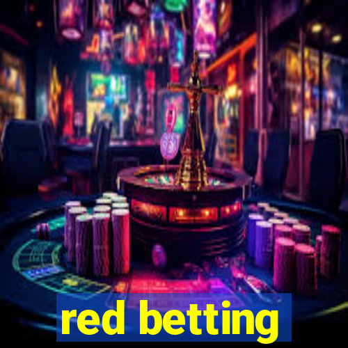 red betting