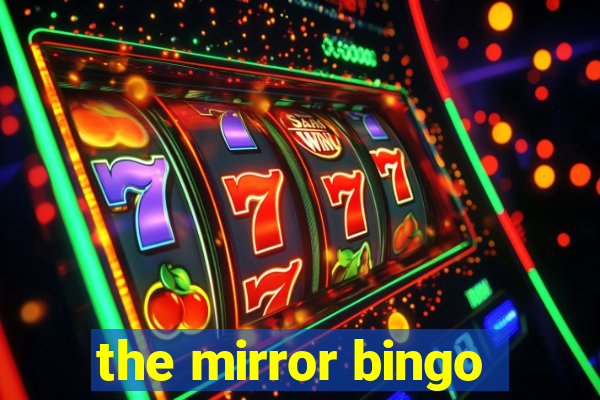 the mirror bingo