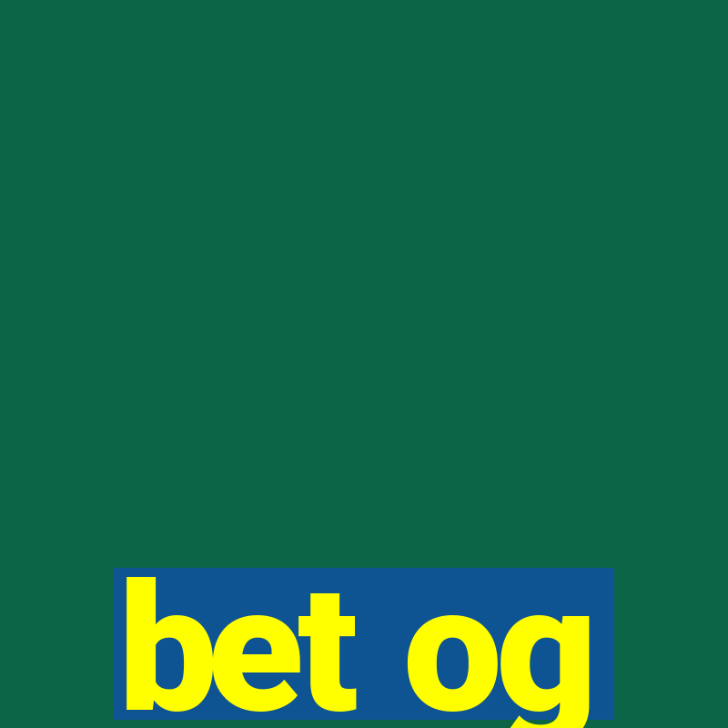 bet og