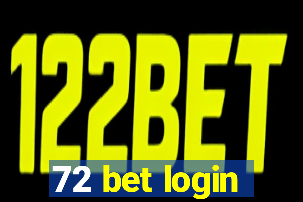 72 bet login