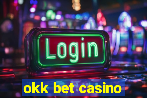 okk bet casino