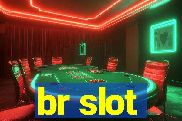 br slot