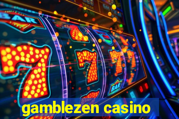 gamblezen casino