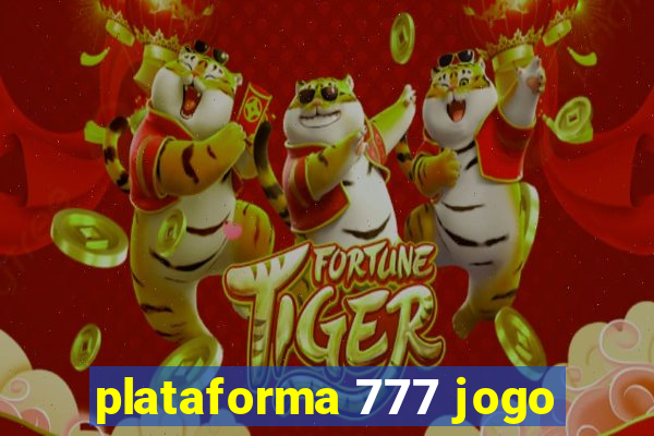 plataforma 777 jogo