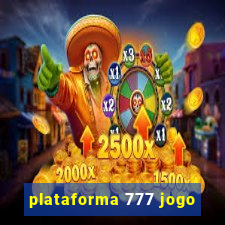 plataforma 777 jogo