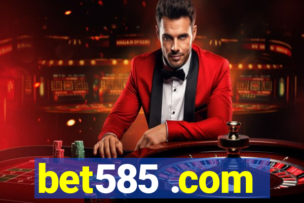 bet585 .com