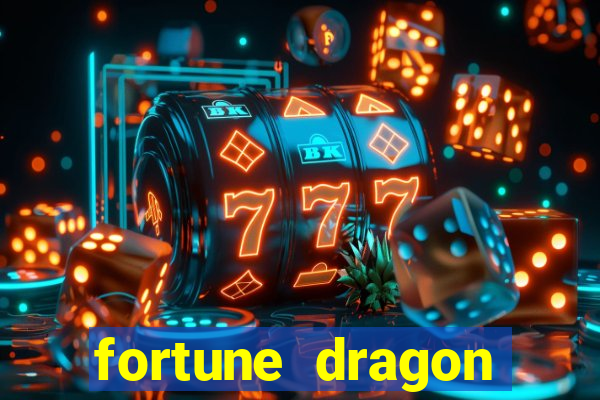 fortune dragon teste grátis