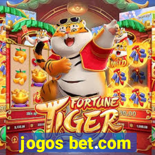 jogos bet.com