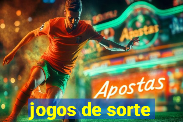 jogos de sorte