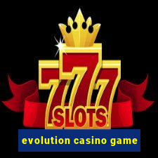 evolution casino game