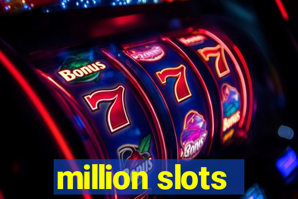 million slots