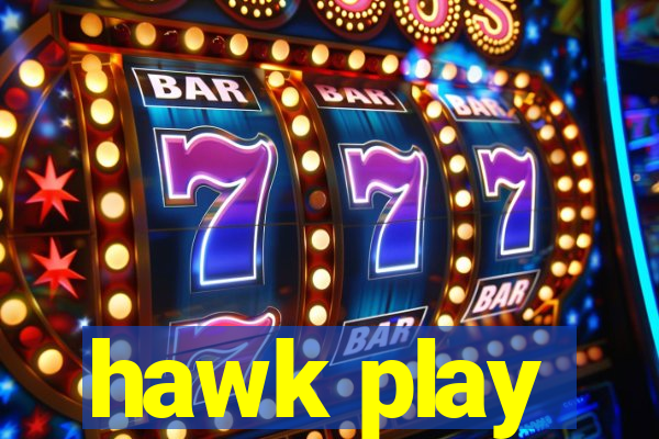 hawk play