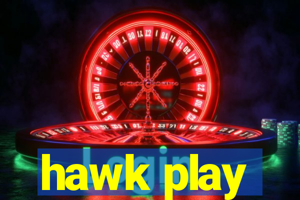 hawk play