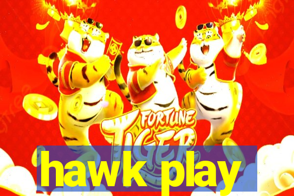 hawk play