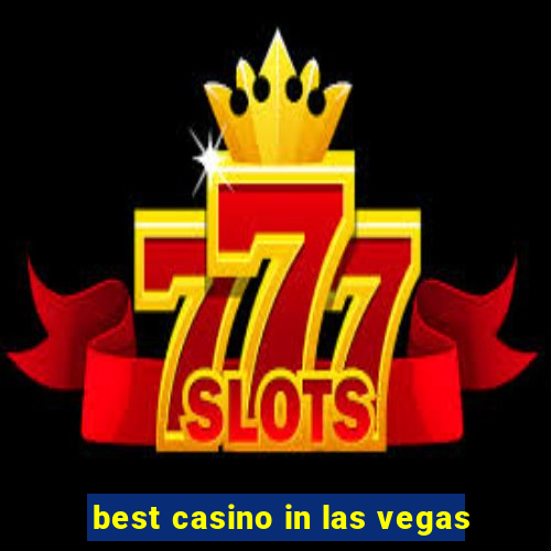 best casino in las vegas