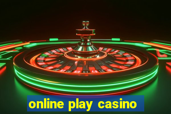 online play casino